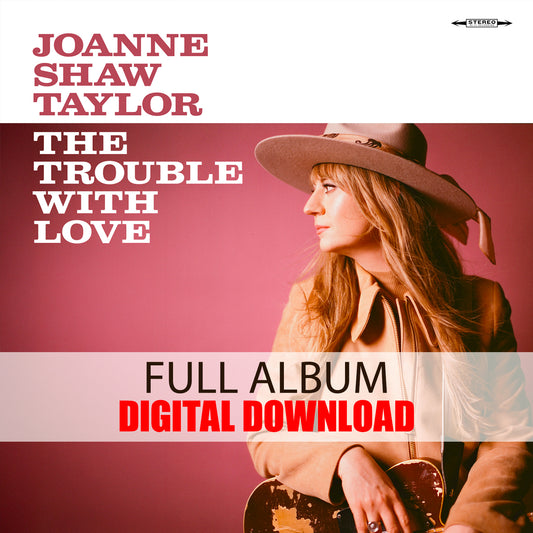 Joanne Shaw Taylor: The Trouble With Love (Digital Album) (Released: 2025)***PRE-ORDER***